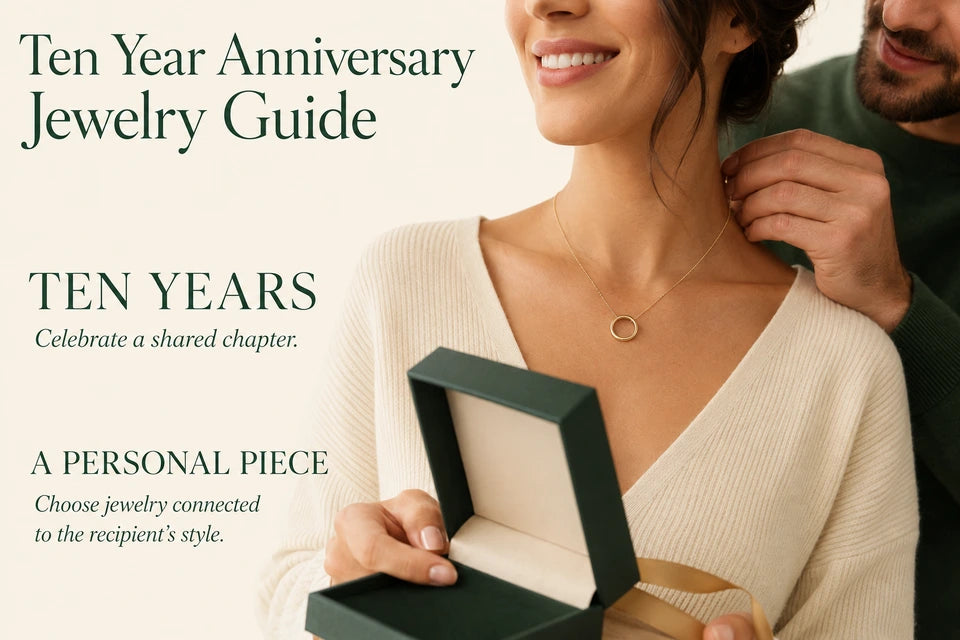 Ten Year Anniversary Jewelry Guide: Celebrate a shared chapter. Choose jewelry connected to the recipient’s style.